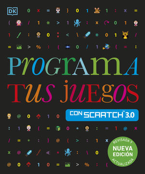 PROGRAMA TUS JUEGOS CON SCRATCH 3.0. NUEVA EDICIN