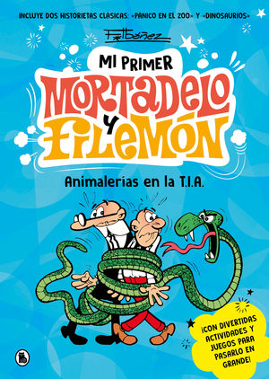 MI PRIMER MORTADELO Y FILEMON.  ANIMALERAS EN LA T.I.A.