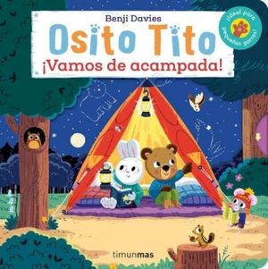 OSITO TITO.  VAMOS DE ACAMPADA !