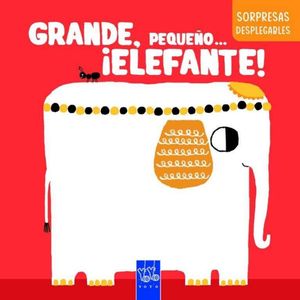 GRANDE, PEQUEO...  ELEFANTE !