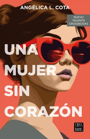 UNA MUJER SIN CORAZN