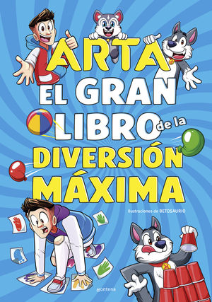 ARTA.  EL GRAN LIBRO DE LA DIVERSIN MXIMA