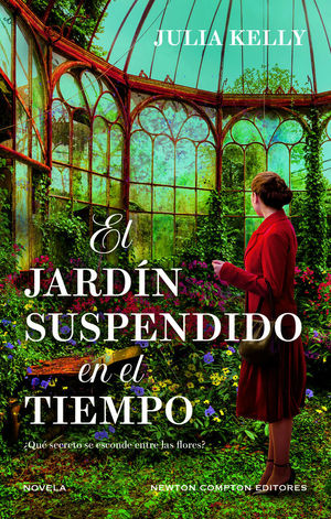 EL JARDN SUSPENDIDO EN EL TIEMPO. CINCO MUJERES, UN JARDN LLENO DE SECRETOS. BESTSELLER INTERNACIONAL