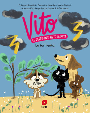 VITO EL PERRO QUE METE LA PATA.  LA GRAN TORMENTA