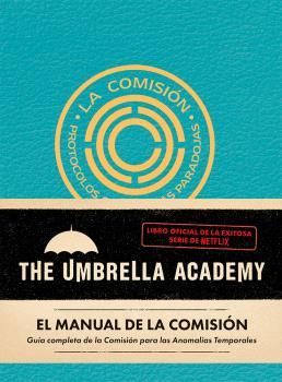 UMBRELLA ACADEMY, THE. EL MANUAL DE LA COMISIN