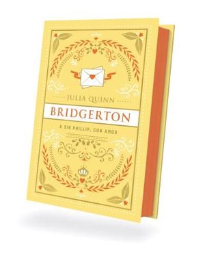 BRIDGERTON.  A SIR PHILLIP CON AMOR  ( ED. COLECCIONISTA )