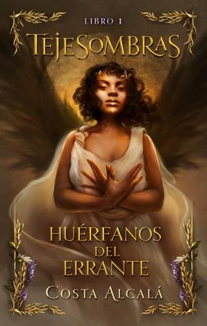 TEJESOMBRAS 1.  HUERFANOS DEL ERRANTE