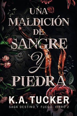 DESTINO Y FUEGO 2.  UNA MALDICION DE SANGRE Y PIEDRA