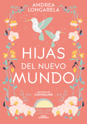 HISTORIAS DE CATHALIAN 3.  HIJAS DEL NUEVO MUNDO