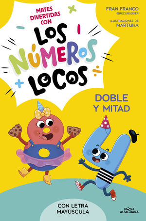 LOS NUMEROS LOCOS 2.  DOBLE Y MITAD