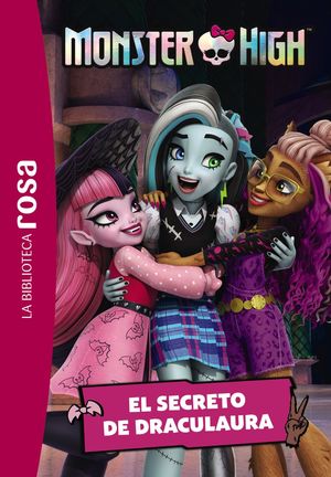 LA BIBLIOTECA ROSA.  MONSTER HIGH 2.  EL SECRETO DE DRACULAURA