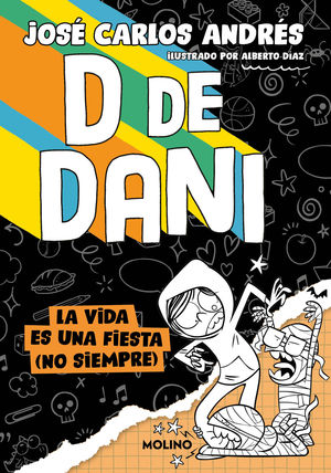 D DE DANI 3.  LA VIDA ES UNA FIESTA (NO SIEMPRE)