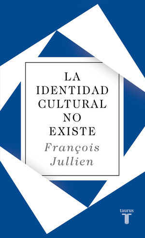 LA IDENTIDAD CULTURAL NO EXISTE