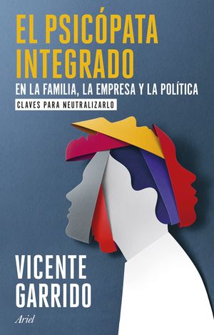 EL PSICPATA INTEGRADO EN LA FAMILIA, LA EMPRESA Y LA POLTICA