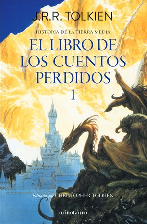 HISTORIA DE LA TIERRA MEDIA N 01/13.  EL LIBRO DE LOS CUENTOS PERDIDOS 1