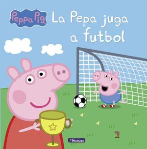 LA PEPA JUGA A FUTBOL