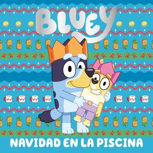 BLUEY.  NAVIDAD EN LA PISCINA