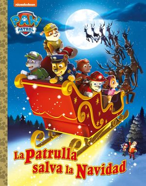 PAW PATROL.  LA PATRULLA SALVA LA NAVIDAD