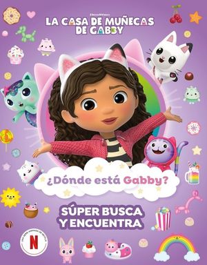 LA CASA DE MUECAS DE GABBY.   DNDE EST GABBY ? UN GATSTICO BUSCA Y ENCUENTRA