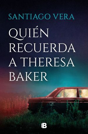 QUIN RECUERDA A THERESA BAKER (TRILOGA AMERICANA 3)