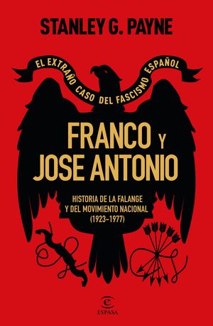 FRANCO Y JOS ANTONIO. EL EXTRAO CASO DEL FASCISMO ESPAOL