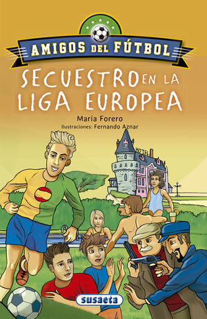 AMIGOS DEL FUTBOL.  SECUESTRO EN LA LIGA EUROPEA