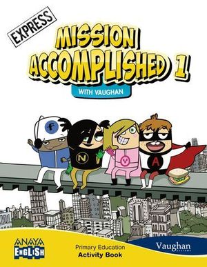 MISSION ACCOMPLISHED 1 EXPRESS ACTIVITY BOOK ED. 2014
