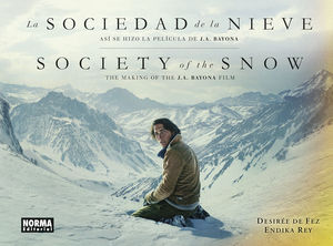 *P.F.** LA SOCIEDAD DE LA NIEVE. ASI SE HIZO LA PELICULA DE J.A. BAYONA